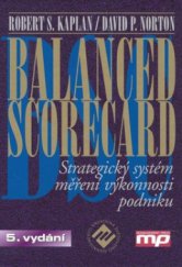 kniha Balanced scorecard strategický systém měření výkonnosti podniku, Management Press 2008