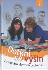kniha Dotkni se výšin po stopách slavných osobností, Advent-Orion 2009