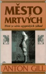 kniha Město mrtvých třetí ze série egyptských záhad, Alpress 1997