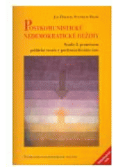 kniha Postkomunistické nedemokratické režimy studie k proměnám politické teorie v posttranzitivním čase, Centrum pro studium demokracie a kultury 2007