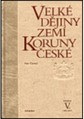 kniha Velké dějiny zemí Koruny české V. - 1402-1437, Paseka 2000