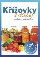 kniha Křížovky s recepty sterilujeme a zavařujeme, Bookmedia 2015