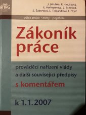 kniha Zákoník práce prováděcí nařízení vlády a další související předpisy : s komentářem k ..., Anag 2007