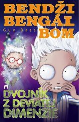 kniha Bendži Bengál Bom a dvojník z deviatej dimenzie, Slovart 2014