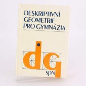 kniha Deskriptivní geometrie pro gymnázia, SPN 1987