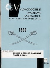 kniha Zbraně v prusko-rakouské válce r. 1866, Východočeské muzeum 1966