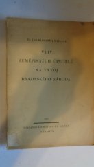 kniha Vliv zeměpisných činitelů na vývoj brazilského národa, Souček 1927
