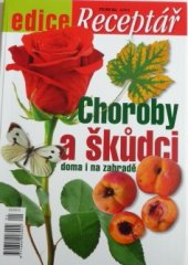 kniha Choroby a škůdci doma i na zahradě, Reader’s Digest 2013