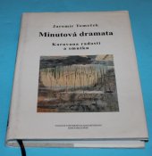 kniha Minutová dramata karavana radosti a smutku, Nadace Universitas Masarykiana 1996