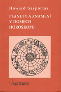 kniha Planety a znamení v domech horoskopu (úvod do problematiky výkladu astrologických domů - 2.díl), Sagittarius 2008
