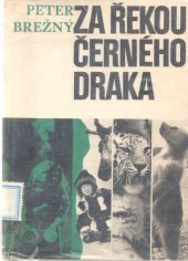 kniha Za řekou Černého draka, SNDK 1968