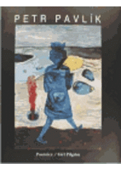 kniha Petr Pavlík Poutnice : = Girl pilgrim, Gallery 2000