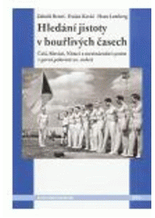 kniha Hledání jistoty v bouřlivých časech Češi, Slováci, Němci a mezinárodní systém v první polovině 20. století, Pro Česko-německou a Slovensko-německou komisi historiků vydává nakl. Albis international 2006