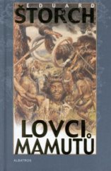 kniha Lovci mamutů román z pravěku, Albatros 2001
