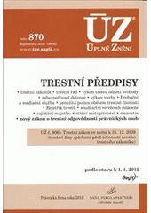 kniha Trestní předpisy podle stavu k 1. 1. 2012 : ÚZ-Úplné Znění č. 870, Sagit 2012