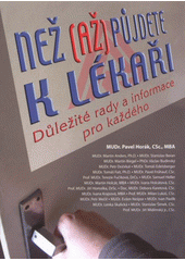 kniha Než (až) půjdete k lékaři důležité rady a informace pro každého, Agentura Lucie 2011