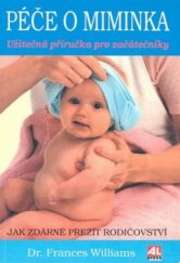 kniha Péče o miminka užitečná příručka pro začátečníky, Alpress 2003