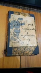 kniha Od regimentu k regimentu ironie, příhody a psiny z evropské války, Mor Noviny 1926