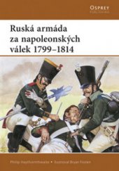kniha Ruská armáda za napoleonských válek 1799-1814, CPress 2009