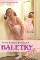 kniha Veľká knižka pre malé baletky, CPress 2008