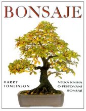 kniha Bonsaje velká kniha o pěstování bonsají, Cesty 1995