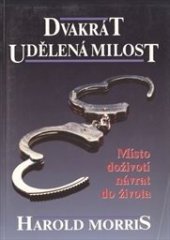 kniha Dvakrát udělená milost, Nová naděje 1994