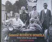 kniha Generál Bedřich Homola  Vrchní velitel Obrany národa, zakázaný hrdina, Zhola  2020