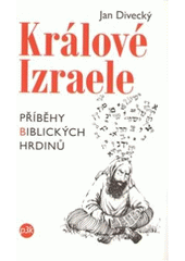 kniha Králové Izraele příběhy biblických hrdinů, P3K 2010