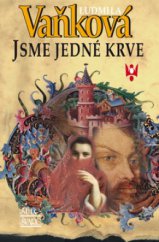 kniha Jsme jedné krve (1387-1396), Šulc - Švarc 2009