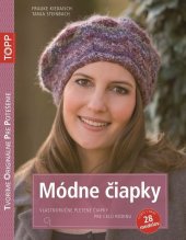 kniha TOPP Módne čiapky Vlastnoručne pletené čiapky pre celú rodinu, Bookmedia 2014