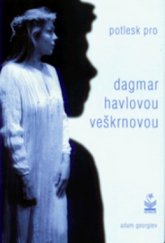 kniha Potlesk pro Dagmar Havlovou-Veškrnovou, Petrklíč 1998