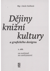 kniha Dějiny knižní kultury a grafického designu, Nakladatelství grafické školy 2012