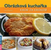 kniha Obrázková kuchařka krok za krokem, Agentura Rubico 2018