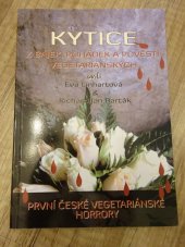 kniha Kytice z bajek, pohádek a pověstí vegetariánských První české vegetariánské horrory, Institut zdravé výživy 2009