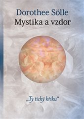 kniha Mystika a vzdor Ty tichý křiku, One Woman Press 2015