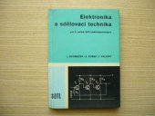 kniha Elektronika a sdělovací technika pro 3. ročník SPŠE [střední průmyslové školy elektrotechnické] učební text pro 3. ročník SPŠ elektrotechnických, studij. oboru 26 - 61 - 6 Zařízení silnoproudé elektrotechniky, SNTL 1979