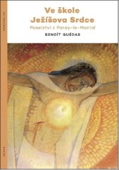 kniha Ve škole Ježíšova srdce Poselství z Paray-le-Monial, Doron 2024