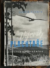 kniha Výcvik plachtaře. Díl I, - Výcvik začátečníka, Česká grafická Unie 1940