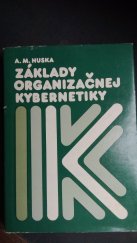 kniha Základy organizačnej kybernetiky Teória a prax kybernetiky v organizácii, Alfa 1981