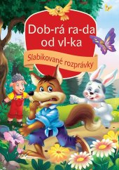 kniha Dob-rá ra-da od vl-ka Slabikové rozprávky, Foni book 2025