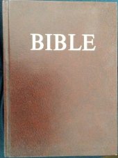 kniha Bible Písmo svaté Starého a Nového zákona, Biblická společnost v ČSR 1990
