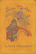 kniha Vládce Malajska dobrodružný román, Jos. R. Vilímek 1927