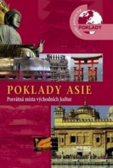 kniha Poklady Asie posvátná místa východních kultur, Rebo 2010