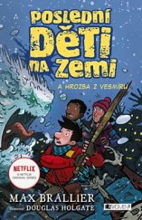 kniha Poslední děti na Zemi 4. - a hrozba z vesmíru, Fragment 2019