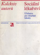 kniha Sociální lékařství Učebnice pro stud. lék. fakult, Avicenum 1970