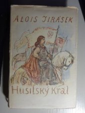 kniha Husitský král 1. [díl] Výjevy z velkého dramatu., SNKLU 1961