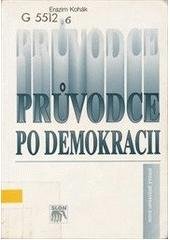 kniha Průvodce po demokracii vzpomínky z amerického života, naděje z pražského návratu, Sociologické nakladatelství 2002