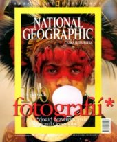 kniha 100 nejlepších nepublikovaných fotografií [speciální publikace] : National Geographic Česká republika, Sanoma Magazines 2003