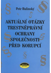 kniha Aktuální otázky trestněprávní ochrany společnosti před korupcí, Police history 2008