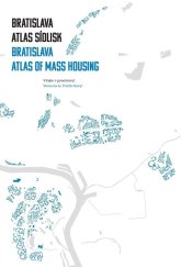 kniha Bratislava Atlas sídlisk 1950-1995, Slovart 2025